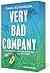 Very Bad Company: Ein Luxushotel, zehn Gäste, zehn Geheimnisse. Eins davon tödlich - Roman. Der neue heiße Summerread (German Edition)