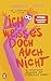 Ich weiß es doch auch nicht: 101 entlastende Antworten auf existenzielle Fragen