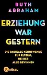Erziehung war ges...