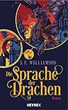 Die Sprache der Drachen by S.F. Williamson