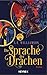 Die Sprache der Drachen by S.F. Williamson