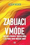 Zabijaci v móde