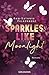 Sparkles like Moonlight (Te...