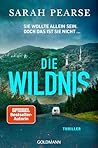 Die Wildnis by Sarah Pearse