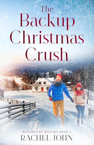 The Backup Christmas Crush (Matched by Mistake Book 5)