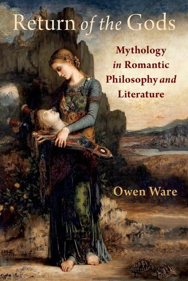 Return of the Gods: Mythology in Romantic Philosophy and Literature (Hardcover)