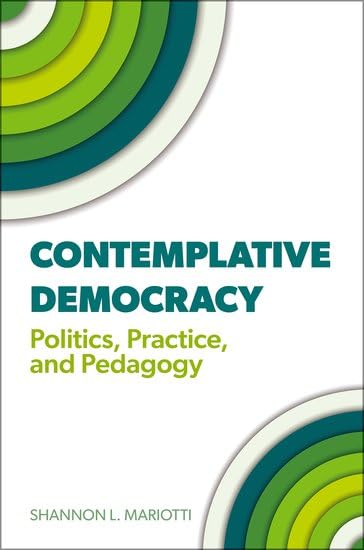 Contemplative Democracy: Politics, Practice, and Pedagogy (Hardcover)