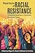 Repertoires of Racial Resis...