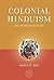 Colonial Hinduism: An Intro...