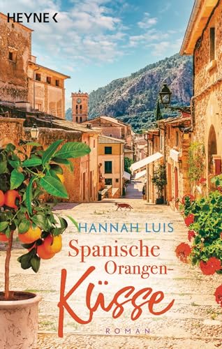 Spanische Orangenküsse: Roman – Mit leckeren Rezepten zum Nachbacken (German Edition)