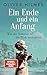 Ein Ende und ein Anfang by Oliver Hilmes