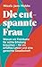 Die entspannte Frau: Warum wir Freiräume für echte Erholung brauchen - für ein erfülltes Leben und eine gerechte Gesellschaft (German Edition)