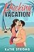 Pucking Vacation by Katie Strong