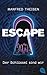 Escape – Der Schlüssel sind wir: Spannender Jugend-Thriller über ein Demokratie-Experiment, das eskaliert (German Edition)