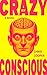 Crazy by Conscious by Chris       Cooper
