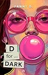 D for... Dark