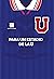 Para un estadio de la U