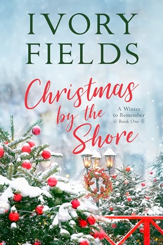Christmas By The Shore (A Winter To Remember Book 1)