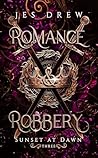 Romance & Robbery...