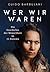 Wer wir waren: Die Geschichte der Menschheit in 15 Porträts
