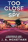 Too Close To Spy