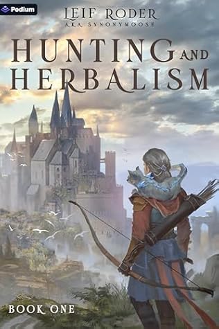Hunting and Herbalism: A Druid LitRPG