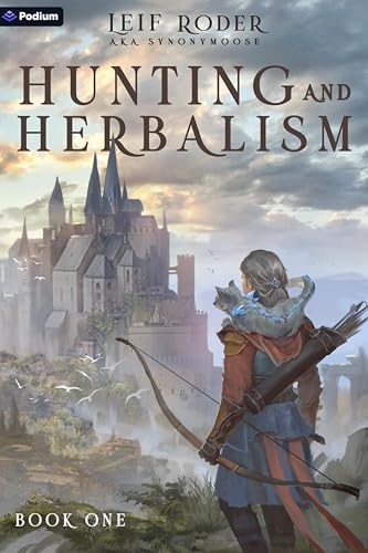 Hunting and Herbalism: A Druid LitRPG (Kindle Edition)