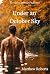 Under an October Sky by Matthew Roberts