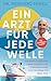 Ein Arzt für jede Welle: Kr...