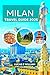 Milan Travel Guide 2025: Yo...