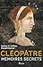 Cléopâtre - Mémoires secrets by Sydney H. Aufrère