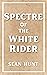 Spectre Of The White Rider (The White Rider Book Series)