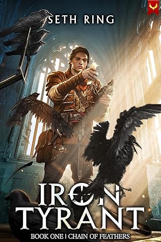 Chain of Feathers (Iron Tyrant, #1)
