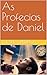 As Profecias de Daniel