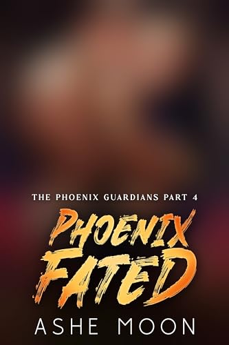 Phoenix Fated (The Phoenix Guardians #4)