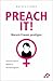 PREACH IT!: Warum Frauen predigen (German Edition)