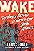 Wake: The Hidden History of Women-Led Slave Revolts