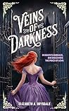 Veins of Darkness by Elizabeth A. Drysdale