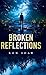 Broken Reflections (Purgatory)