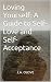 Loving Yourself by J.A. OLOVE