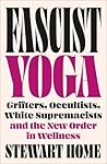 Fascist Yoga: Gri...