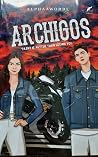 Archigos by ALPHAAWORDL
