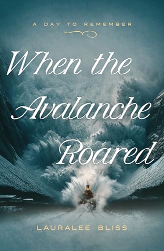 When the Avalanche Roared (A Day to Remember, #5)