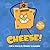 CHEESE!