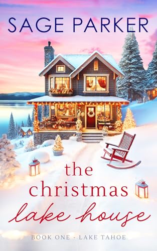 The Christmas Lake House (Book 1 Lake Tahoe)