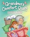 Grandma's Comfort Quilt by Debbie L. Hepner