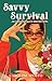 Savvy Survival. . . : for women starting over alone later in life.
