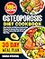 Osteoporosis Diet Cookbook:...