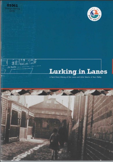 Lurking in Lanes:  a Back Fence History of the Lanes and Little Streets of Port Phillip (Paperback)