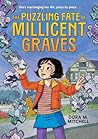 The Puzzling Fate of Millicent Graves by Dora M. Mitchell The Puzzling Fate of Millicent Graves by Dora M. Mitchell